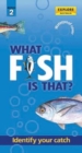 What Fish Is That? 2nd ed - Book