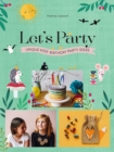 Let's Party : Unique Kids' Birthday Party Ideas - Book