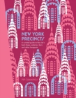 New York Precincts : A Curated Guide to the City's Best Shops, Eateries, Bars and Other Hangouts - Book