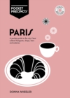 Paris Pocket Precincts : A Pocket Guide to the City's Best Cultural Hangouts, Shops, Bars and Eateries - Book