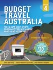 Budget Travel Australia : Free and Low-Cost Stops Along Australia's Major Roads and Highways - Book