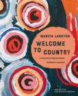 Marcia Langton: Welcome to Country 2nd edition : Fully Revised & Expanded, A Travel Guide to Indigenous Australia - Book