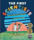 The First Scientists : Deadly Inventions and Innovations from Australia's First Peoples - Book