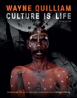 Wayne Quilliam: Culture is Life 2nd edition : WINNER OF THE 2022 NATIONAL PHOTOGRAPHIC PORTRAIT PRIZE - Book