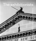 The exhibitionists : A History of Sydney's Art Gallery of New South Wales - Book
