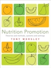 Nutrition Promotion : Theories and methods, systems and settings - Book