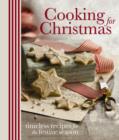 Cooking for Christmas : Timeless Recipes for the Festive Season - Book