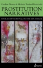 Prostitution Narratives : Stories of Survival in the Sex Trade - Book