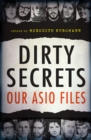 Dirty Secrets : Our ASIO files - Book