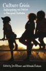 Culture Crisis : Anthropology and Politics in Aboriginal Australia - eBook