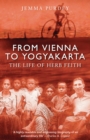 From Vienna to Yogyakarta : The life of Herb Feith - Book
