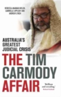 The Tim Carmody Affair : Australia's Greatest Judicial Crisis - Book