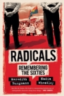 Radicals : Remembering the Sixties - Book