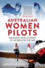 Australian Women Pilots : Amazing true stories of women in the air - Book