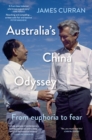 Australia's China Odyssey : From Euphoria To Fear - eBook