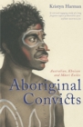 Aboriginal Convicts : Australian, Khoisan, and Maori Exiles - eBook