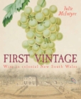 First Vintage : Wine in Colonial New South Wales - eBook
