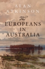 The Europeans in Australia : Volume 3: Nation - eBook