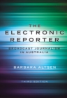 The Electronic Reporter : Broadcast Journalism in Australia - eBook