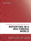 Reporting in a Multimedia World : An introduction to core journalism skills - Book