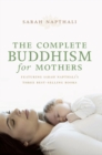 The Complete Buddhism for Mothers - Book