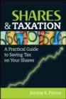 Shares and Taxation : A Practical Guide to Saving Tax on Your Shares - eBook