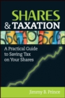 Shares and Taxation : A Practical Guide to Saving Tax on Your Shares - eBook