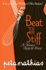 Beat Till Stiff: A Woman's Recipe for Living : A Woman's Recipe for Living - eBook