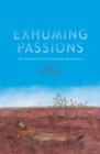 Exhuming Passions : The pressure of the past in Ireland and Australia - eBook