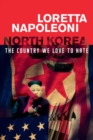 North Korea : The Country We Love to Hate - eBook