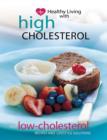 Healthy Living with High Cholesterol - Book