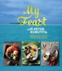My Feast with Peter Kuruvita : Recipes from the Islands of the South Pacific, Sri Lanka, Indonesia and the Philippines - Book