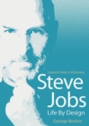 Steve Jobs - Life by Design : Lessons from a Visionary - Book