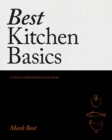 Best Kitchen Basics : A Chef's Compendium for Home - Book