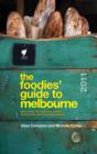 Foodies' Guide 2011 : Melbourne - eBook