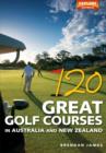 120 Great Golf Courses in Australia and New Zealand - eBook