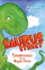 Saurus Street 1: Tyrannosaurus in the Veggie Patch - eBook