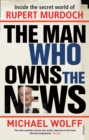The Man Who Owns The News - eBook