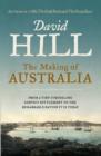 The Making of Australia : From the author of 1788, The Gold Rush and The Great Race - eBook