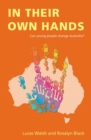 In Their Own Hands : Can young people change Australia? - Book