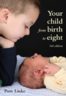 Your Child From Birth to Eight - Book