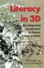 Literacy in 3D : An integrated perspective in theory and practice - Book