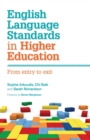 English Language Standards in Higher Education : From Entry to Exit - Book