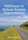 Pathways to School System Improvement - Book