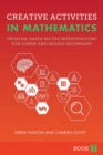 Creative Activities in Mathematics - Book 3 : Problem-Based Maths Investigations for Lower and Middle Secondary - Book