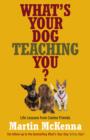 What's Your Dog Teaching You? - eBook