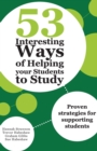 53 Interesting Ways of Helping Your Students to Study : Proven strategies for supporting students - Book