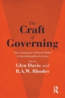 The Craft of Governing : The contribution of Patrick Weller to Australian political science - Book