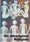 On Aboriginal Religion - Book