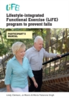 Lifestyle-Integrated Functional Exercise (LiFE) Program to Prevent Falls [Participant's Manual] : Participants Manual - Book